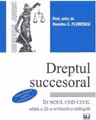 Dreptul succesoral in noul Cod civil. Editia a III-a revazuta si adaugita