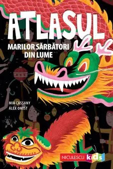 Atlasul marilor sarbatori din lume
