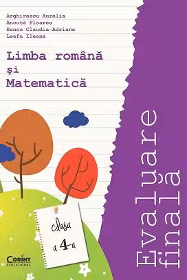 Evaluare finală limba română și matematică clasa 4