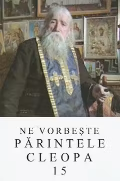 Ne vorbeste Parintele Cleopa 15