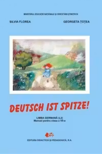 Deutsch ist Spitze! Limba germana L2. Manual pentru clasa a VII-a
