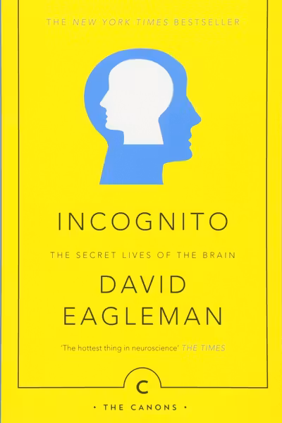 Incognito: The Secret Lives of The Brain