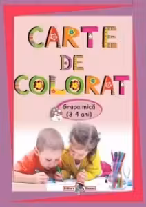 Carte de colorat Grupa mica (3-4 ani)