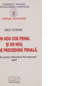 Un nou cod penal si un nou cod de procedura penala - proiecte pentru Romania Europeana 2007