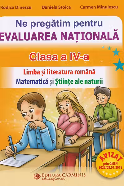 Ne pregatim pentru Evaluarea Nationala clasa a 4-a. Limba romana. Matematica si stiinte ale naturii. EVN4N