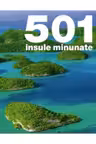 501 Insule minunate