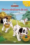 Disney. 101 dalmatieni: Marea vanatoare de oua