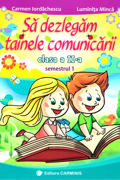 Să dezlegăm tainele comunicării - Clasa 2. Sem.1 (C.D.)