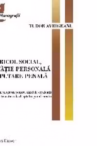 Pericol social, vinovatie personala si imputare penala