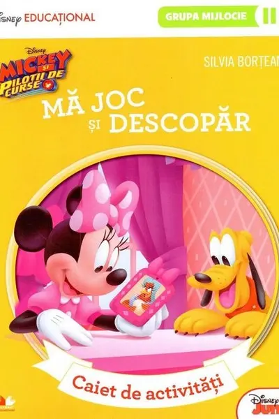 Mickey si pilotii de curse. Ma joc si descopar. Grupa mijlocie-sem.2