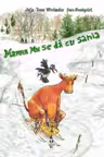 Mamma Mu se da cu sania