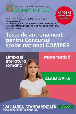 Teste de antrenament pentru Concursul scolar national COMPER, Limba si literatura romana. Matematica. Clasa 6