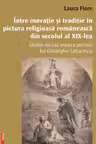 Intre inovatie si traditie in pictura religioasa romaneasca din secolul al 19‑lea - Laura Flore