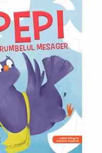 Pepi, porumbelul mesager. Editie bilingva, romana - engleza