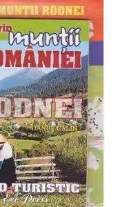 Prin muntii Romaniei, nr. 5. Muntii Rodnei - Ghid turistic + harta turistica