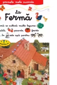 Primele mele cuvinte la ferma