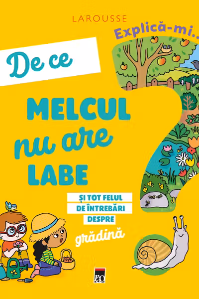 Explică-mi... de ce melcul nu are labe? Larousse