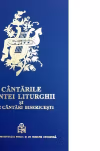 Cântările Sfintei Liturghii Și Alte Cântări Bisericești
