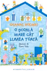 O scoala mare cat lumea toata