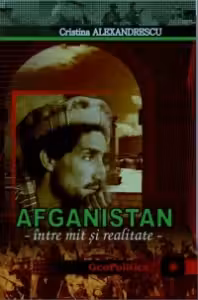 Afganistan - Intre mit si realitate