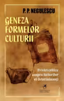 Geneza formelor culturii. Priviri critice asupra factorilor ei determinanti