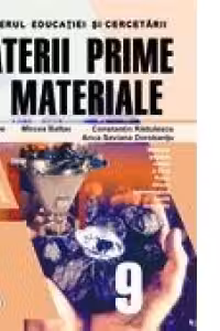 Materii prime si materiale. Manual pentru clasa a IX-a. Filiera tehnologica