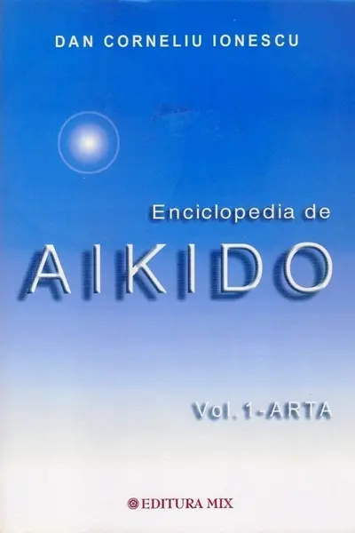 Enciclopedia de Aikido. Vol.1 Artă