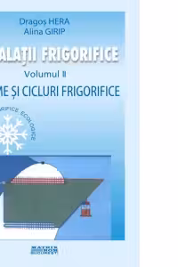 Instalatii frigorifice. Scheme si cicluri frigorifice (volumul 2)