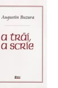 A trai, a scrie