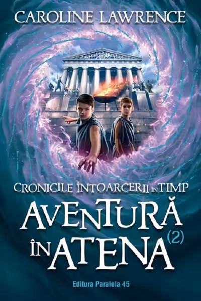 Cronicile întoarcerii în timp Vol.2: Aventura în Atena