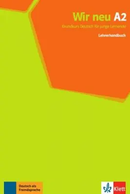 Wir neu A2. Grundkurs Deutsch für junge Lernende. Lehrerhandbuch - Giorgio Motta, Eva-Maria Jenkins-Krumm, Juliane Thurnher