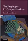 The Shaping of EU Competition Law