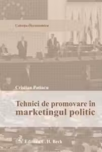 Tehnici de promovare in marketingul politic - Cristian Potincu