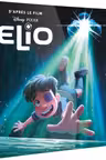 Elio - Monde Enchante - L'histoire du film