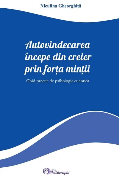 Autovindecarea incepe din creier prin forta mintii