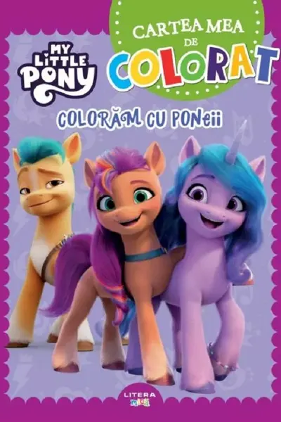 MY LITTLE PONY. CARTEA MEA DE PICTAT. PICTAM CU PONEII