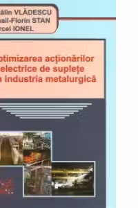 Optimizarea actionarilor electrice de suplete din industria metalurgica