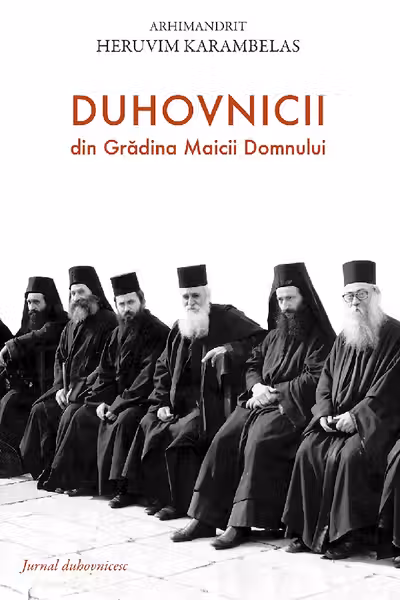 Duhovnicii din Grădina Maicii Domnu­lui. Jurnal duhovnicesc