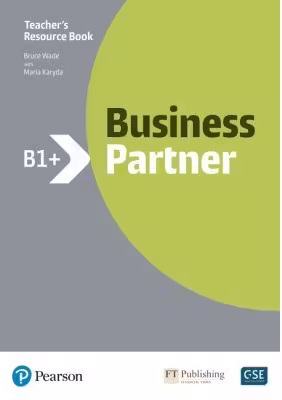 Business Partner B1+ Teacher's Resource Book with MyEnglishLab - Iwonna Dubicka, Margaret O'Keefe, Bob Dignen, Mike Hogan, Lizzie Wright
