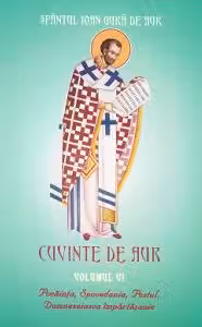 Cuvinte de aur vol 6: Pocăința, spovedania, postul, Dumnezeiască Împărtășanie
