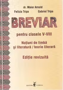 Breviar pentru clasele V-VIII. Notiuni de limba si literatura / Teorie literara. Editie revizuita
