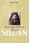 Să ne rugăm 15 zile cu Sfântul Siluan
