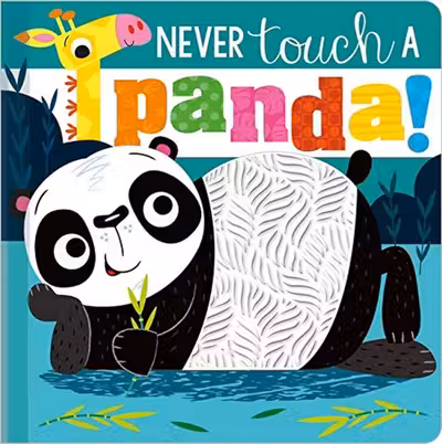 Never Touch A Panda! (board book)