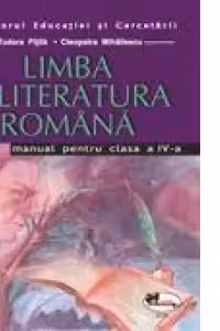 Limba si literatura romana. Manual pentru clasa a IV-a