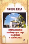 Istoria Bisericii Romanesti si a vietii religioase a romanilor, Volumul I