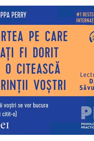 Cartea pe care v‑ați fi dorit să o citească părinții voștri (audiobook)