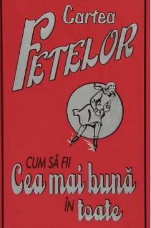 Cartea fetelor. Cum sa fii cea mai buna in toate