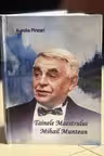 Tainele Maestrului Mihail Muntean