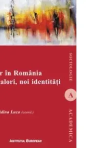 Tânar în România. Noi Valori, Noi Identități