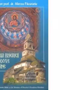 Istoria Bisericii Ortodoxe Romane. Manual pentru Seminariile Teologice Liceale